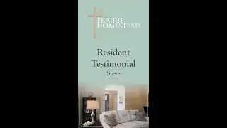 Real Resident Testimonial: Steve's Story at Prairie Homestead Senior Living in Wichita, KS!