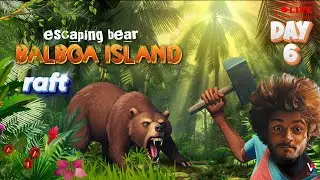 Surviving Balboa Island! 🐻 Raft Live Gameplay | kannada | #raft #kannadagaming