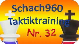 Schach960 Taktiktraining (32)