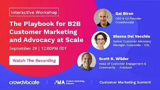 The Playbook for B2B Customer Marketing and Advocacy at Scale
