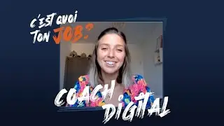 C'est quoi ton job ? La coach digital