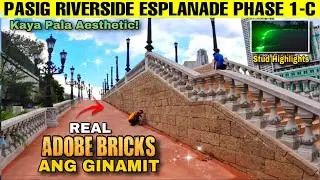WOW ! REAL ADOBE BRICKS PALA ANG GINAMIT KAYA CLASSIC ! PASIG RIVERSIDE ESPLANADE PHASE 1-C