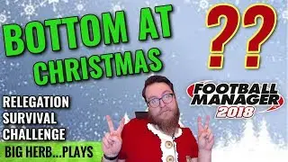FM18 Relegation Survival Challenge Ep 1 - WHO WILL WE MANAGE? - Football Manager 2018
