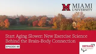 Start Aging Slower  New Exercise Science Behind the Brain-Body Connection | Episode 89