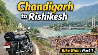 Chandigarh to Rishikesh Bike Ride | Scenic Roads, Views & Triveni Ghat Crowd | Travel Vlog Part 1