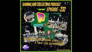 G&C Podcast - Episode 232: Rhode Island Anime Con 2025: A New Con Experience!
