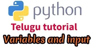 Python telugu tutorials 2 -Python  Variables and Input