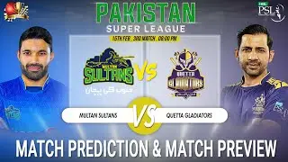 MS vs QTG PSL 2023 3rd Match Prediction| Multan Sultan vs Quetta Gladiators Preview #PSL2023predict