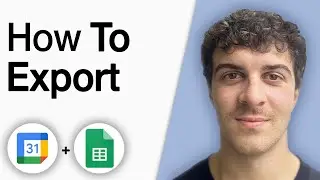How to Export Google Calendar to Google Sheets [2025 Full Guide]