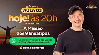 AULA 03 - A Miss&atilde;o dos 9 Eneatipos