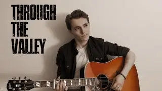 THROUGH THE VALLEY (THE LAST OF US SOUNDTRACK) ~ SHAWN JAMES | ACOUSTIC COVER ~ PAUL CHATRON