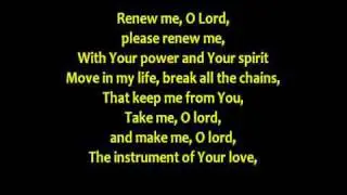RENEW ME, O LORD