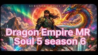 Dragon Empire MR Soul 5 episode 6