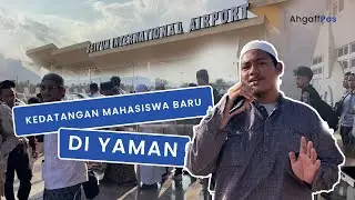 KEDATANGAN MAHASISWA BARU UNIVERSITAS AL-AHGAFF DI YAMAN TAHUN 2023