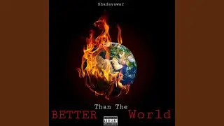 Better Than The World