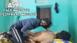 Asmr boy back massage and relaxing sounds bestfriend massage 😴