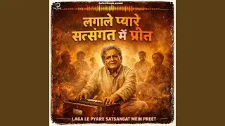 Lagale Pyare Satsangat Mein Preet