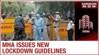 MHA issues order on revised lockdown 2.0 guidelines
