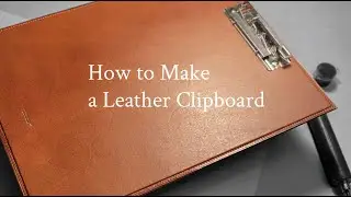 How to Make a Leather Clipboard |#tutorial #Pattern Guide#leather #diy #handmade