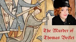 The Murder of Thomas Becket - PSIB -The account of Edward Grim
