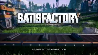 Satisfactory Reveal Trailer E3 2018