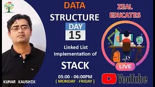 #15 Stack Implementation Through LinkedList || Data Structure || Zeal Educates || Kumar Kaushik