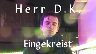 Herr D.K. - Eingekreist (Official Lyric Video)