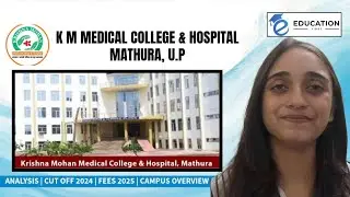 KM Medical College Mathura Review 2025 🏥 | Fees, Cutoff, Admission Process | MBBS UP Private College
