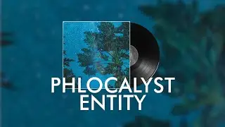 Phlocalyst - Entity (Full Album)