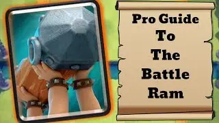 How To Use The Battle Ram Like A Pro - Pro Card Guide Ep.3