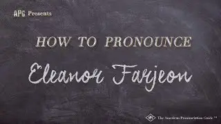 Как произносится имя Элеонора Фарджон (примеры из реальной жизни!)