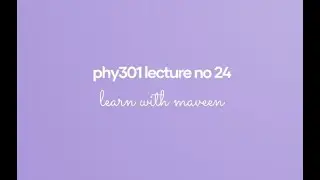 PHY301 short  lecture no 24 ||  SOURCE TRANSFORMATION METHOD