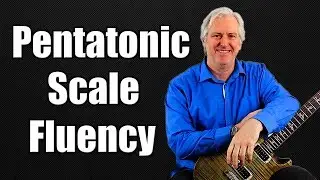 How I developed my Pentatonic Scale Fluency (+ Free PDF)