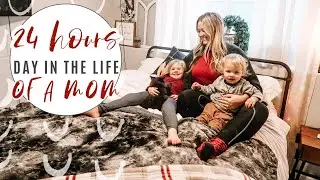 24 HOURS WITH 2 KIDS | FULL DAY IN THE LIFE OF A MOM | MOM MOTIVATION