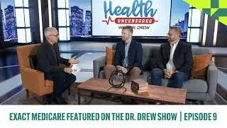Exact Medicare Featured on the Dr. Drew Show l Episode 9