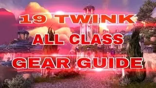19 Twink Legion Gear Guide (In Depth) [ALL CLASSES]