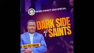 DARK SIDE OF SAINTS 8 : MULTIPLE-COMPLEX PERSONALITY DISORDER | REV. COS FAWENU