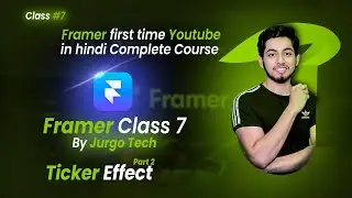 Complete Framer UI/UX Design Course in Hindi | Class 7  part 2| Best UI/UX Tutorial (Jurgo Tech)