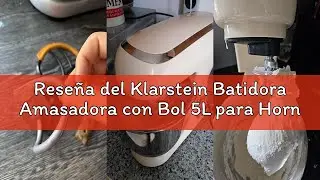 Rese&ntilde;a del Klarstein Batidora Amasadora con Bol 5L para Hornear, Robot Cocina, Amasadora Reposteria
