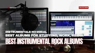 Best Instrumental Rock Albums for Studying, Work, and Relaxation