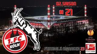 Let's Play | Fussball Manager 23 |► 1.FC K&ouml;ln # 21