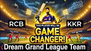 KKK vs RCB - IPL 2025 Prediction Dram11 Grand League. This Player Is Important 🔥