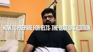 How to prepare for IELTS- THE DOCTORS&rsquo; EDITION