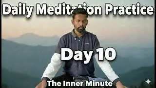 Day 10/365 - Meditation Practice - 30 Min