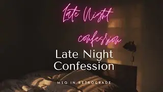 MSQ in retrograde  - Late Night Confession  (Lyric Video) | R&B Love Song