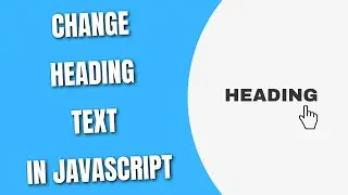 Change Heading Text in JavaScript [HowToCodeSchool.com]