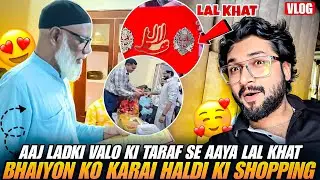 Ladki Walon Ka Lal Khat 😳 | Bhaiyon Ko Karayi Haldi Shopping 🥰 | Shadi vibes