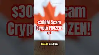Canada Freezes $300M in Scam Crypto &mdash; But Recovery Is Still Hard