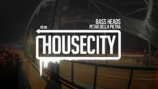 Petar Della Pietra - Bass Heads