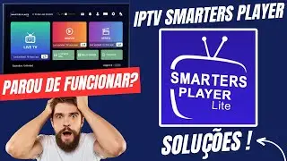 IPTV SMARTERS PRO PAROU DE FUNCIONAR 2025 (SOLUÇÃO PARA SMART LG)